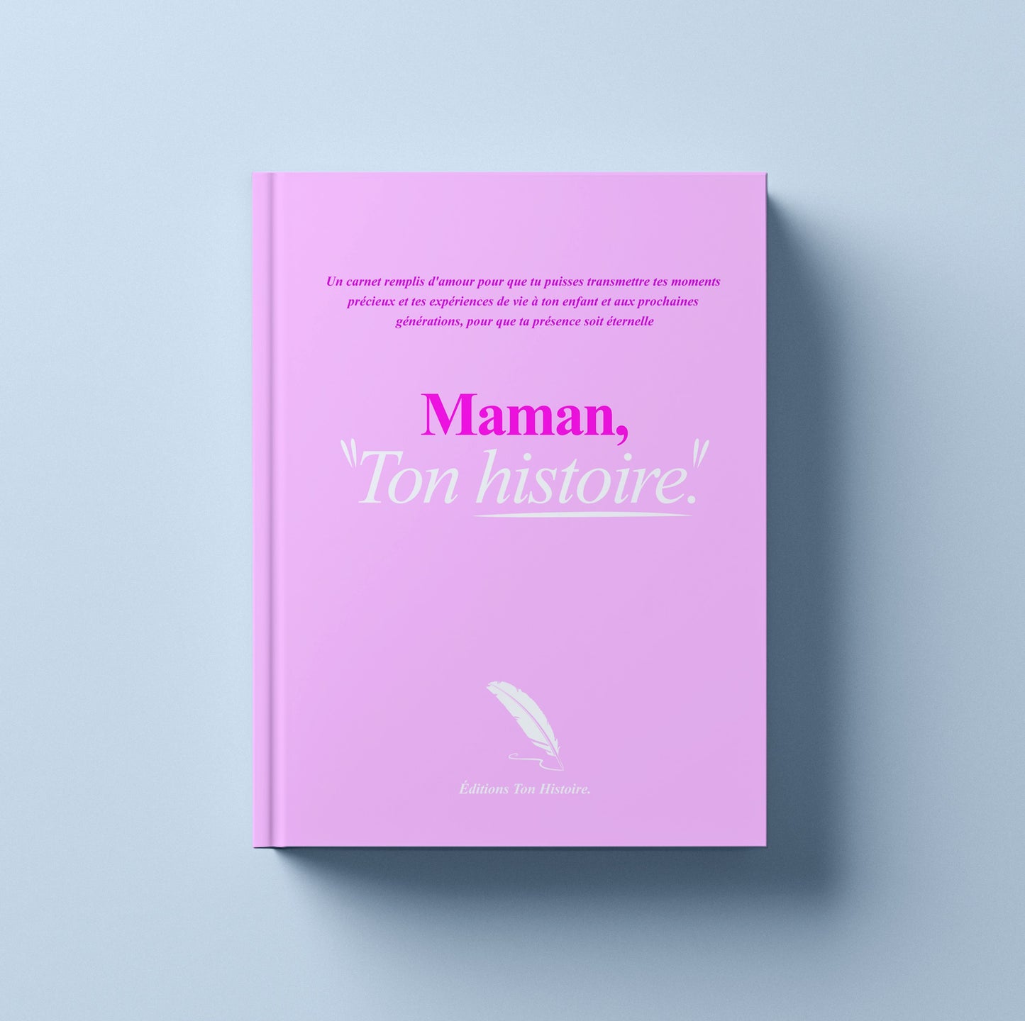 Le Carnet : "Ton Histoire"