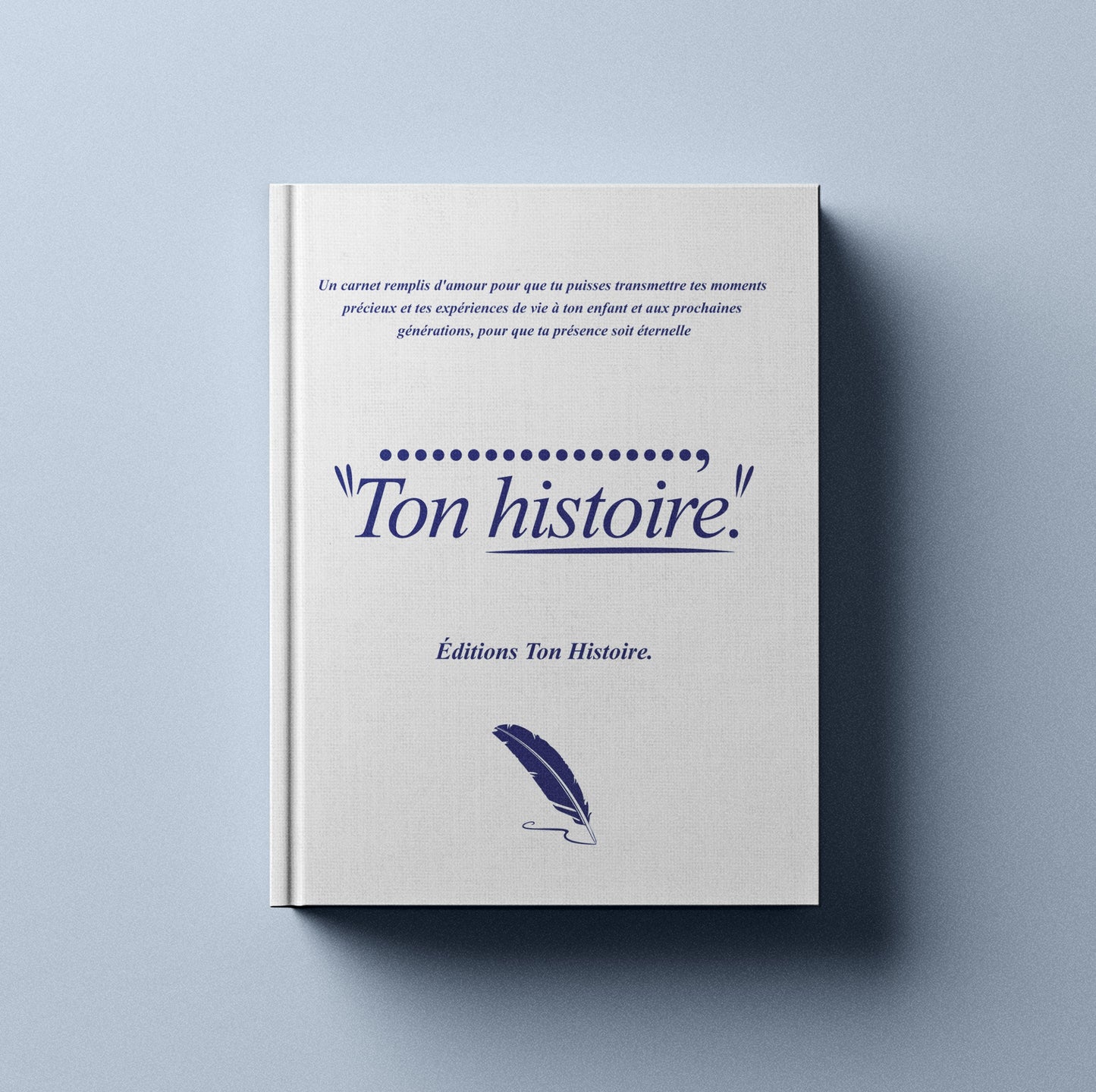 Le Carnet : "Ton Histoire"